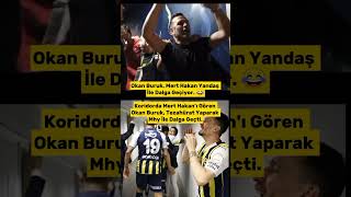 Koridorda Mert Hakanı Gören Okan Buruk Mert Hakan İle Dalga Geçti 😂 keşfet okanburuk fenerbahçe [upl. by Gwenni410]