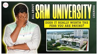 SRM University Review in 2024  Is it Really Worth The Investment [upl. by Alton]