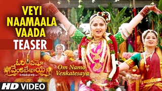 Veyi Naamaala Vaada Video Teaser  Om Namo Venkatesaya  Nagarjuna Anushka Shetty MM Keeravani [upl. by Nemajneb]