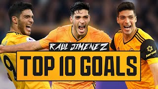 RAUL JIMENEZ TOP 10 GOALS FOR WOLVES  RAUL2024 [upl. by Filippo]