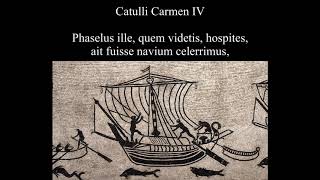 Catullus 4 in Latin amp English Phaselus ille quem videtis hospites [upl. by Eiboj]