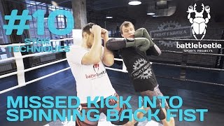 MISSED KICK INTO SPINNING BACK FIST  STAR TECHNIQUES  10 [upl. by Ellan]