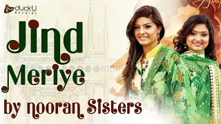 Jind Meriye  Nooran Sisters  Punjabi Qawwali Songs  Nav Punjabi [upl. by Asylla494]