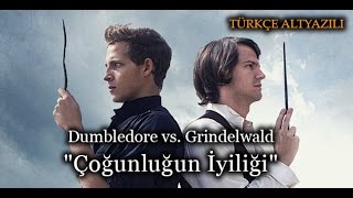 quotÇoğunluğun İyiliğiquot Dumbledore vs Grindelwald  Kısa Film  TÜRKÇE ALTYAZILI [upl. by Shulock876]