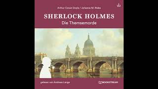 Sherlock Holmes Die neuen Romane 1  Die Themsemorde Komplettes Hörbuch [upl. by Burty]