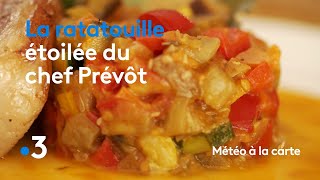 Recette  Ratatouille étoilée du chef Prévôt  Météo à la carte [upl. by Alasteir]