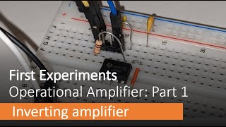 Inverting op amp operational amplifier design and performance first experiments [upl. by Winnie]