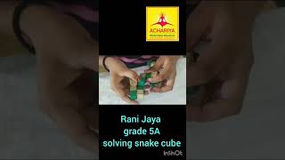 RANI JAYAGRADE 5A  SNAKE CUBE SOLVING  ACHARIYA VILLIANUR [upl. by Brick]