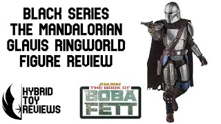 Star Wars The Black Series The Mandalorian Glavis Ringworld Book of Boba Fett Action Figure Review [upl. by Ahsaetal]