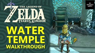 Zelda ToTK Water Temple Walkthrough  All 4 Vessels  Tears of Kingdom Dungeon [upl. by Lattie]