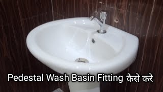 Pedestal Wash Basin Fitting  How To Wash Basin Installation [upl. by Asihtal]