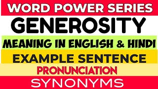 Playlist 15  Generosity  Meaning in English amp Hindi  Pronunciation  Example Sentence  Synonyms [upl. by Acyssej]