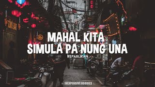 Mahal kita simula pa nung una  Lyrics  Repablikan 🎵 [upl. by Alford]