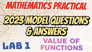 MATHEMATICS PRACTICAL EXAM SPECIAL 2023 MODEL QUESTIONS AND ANSWERSLAB 1VALUE OF FUNCTIONS [upl. by Acinej]