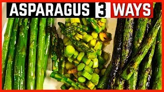 How to cook Asparagus like a Pro  My 3 Best Ways to Cook Asparagus [upl. by Shippee338]