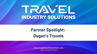 Partner Spotlight Dugans Travels [upl. by Zacks]