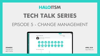 HaloITSM Change Management  Tech Talk with Excalibur Data Systems [upl. by Ayar]