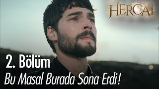 Bu masal burada sona erdi  Hercai 2 Bölüm [upl. by Houser]