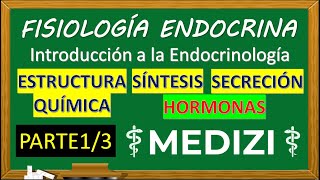 Fisiología Endocrina  INTRO HORMONAS ESTRUCTURA SÍNTESIS SECRECIÓNPARTE 13 IGdoctorpaiva [upl. by Faustus]