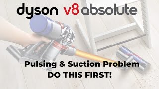 Dyson V8 Absolute pulsing problem best fix [upl. by Valeda407]