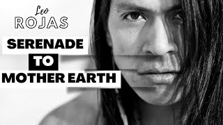 SERENADE TO MOTHER EARTH  LEO ROJAS [upl. by Freeland]