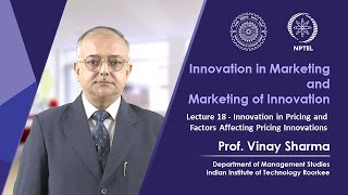 Lecture 18 Innovation in Pricing and Factors Affecting Pricing Innovations [upl. by Priestley]