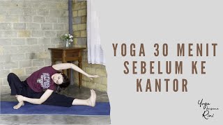 Yoga 30 Menit Sebelum Ke Kantor [upl. by Tedie]