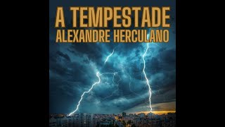 A TEMPESTADE de Alexandre Herculano audiobook  Márcio Belardony [upl. by Gianna491]