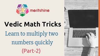 Learn to multiply two numbers quickly Part2  Vedic Maths tricks [upl. by Critta]