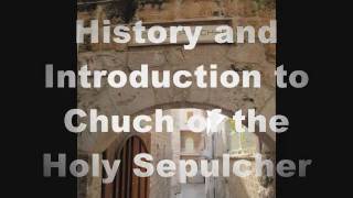 History and Introduction to the Holy Sepulcher [upl. by Aitan442]