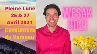 Astrologie Pleine Lune 26 amp 27 Avril 2021  La Fête du Wesak [upl. by Morel]