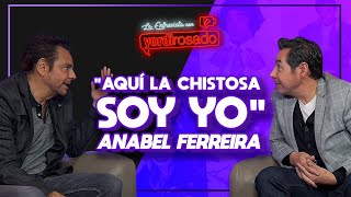 quotAQUÍ LA CHISTOSA SOY YOquot ANABEL FERREIRA  Eugenio Derbez  La entrevista con Yordi Rosado [upl. by Jea]