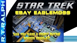 Buying and Selling Broken Eaglemoss Star Trek Models on Ebay Good or Bad [upl. by Uokes]