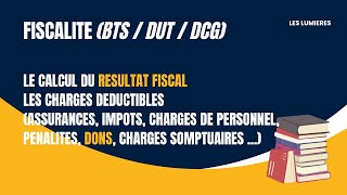 LE CALCUL DU RESULTAT FISCAL  Les charges déductibles Assurances  Pénalités  Rémunération 2 [upl. by Harihs]