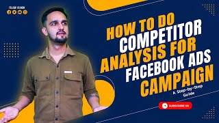 How to do Competitor Analysis for Facebook Ads Campaign A StepbyStep Guide [upl. by Zephaniah]