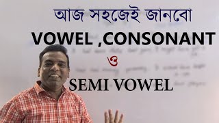 Vowel consonant and semi vowel in English GrammarBasic English Grammar Classes [upl. by Micah200]