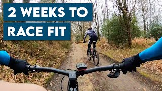 2 Weeks To Race Fitness  Mountain Bike XC Training  Vlog 1 [upl. by Nylarej807]