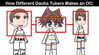 How Different Gacha Tubers Makes OCs 🤪🤏 [upl. by Hibbitts205]