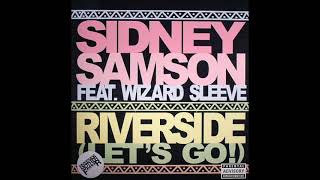 Sidney Samson  Riverside Lets Go single version 2009 [upl. by Eixela755]