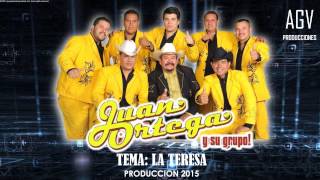 LA TERESA JUAN ORTEGA Y SU GRUPO 2015 [upl. by Quartet]