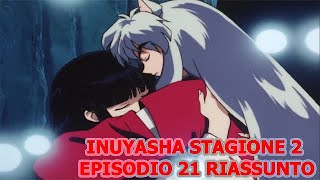 INUYASHA STAGIONE 2 EPISODIO 21 RIASSUNTO [upl. by Yenohtna]