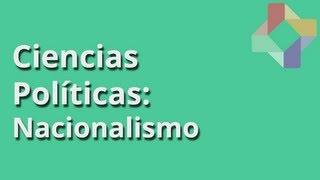 Concepto de Nacionalismo  Ciencias Políticas  Educatina [upl. by Flyn419]