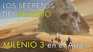 Los Secretos del Desierto  Milenio 3 en el Ártico [upl. by Anayad]