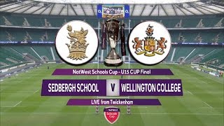 Natwest Schools Cup 2016 U15 Cup Final  Sedbergh School v Wellington College [upl. by Kleinstein872]