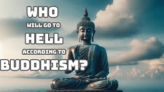 Who Will Go to Hell According to Buddhism Buddhism In English [upl. by Gnem]