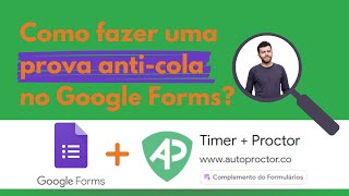 Como fazer uma PROVA ONLINE anticola GOOGLE FORMS e TIMER  PROCTOR [upl. by Montfort]