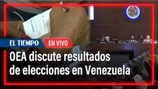 En vivo OEA aborda en reuniones extraordinarias resultados de elecciones en Venezuela [upl. by Seavir]