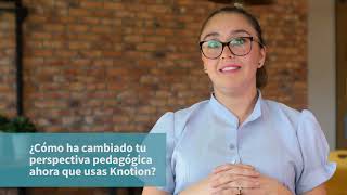 Knotion para escuelas¿Cómo ha cambiado tu perspectiva pedagógica ahora que usas Knotion [upl. by Kristal]