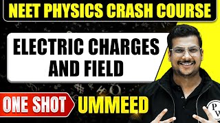 ELECTRIC CHARGES AND FIELD in 1 Shot All Concepts Tricks amp PYQs  NEET Crash Course  Ummeed [upl. by Turro676]