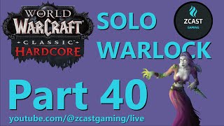 Solo Warlock Part 40  Classic Hardcore  The Adventures of Cannibalcorp [upl. by Waly196]